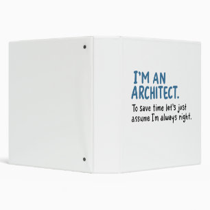 Architect - I'm An Architect 3 Ring Binder