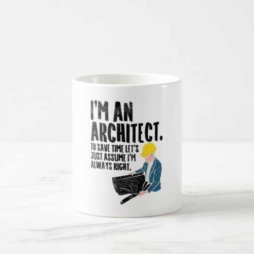 Architect _ Im an Architect Coffee Mug