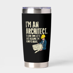 Architect - I'm An Architect Insulated Tumbler