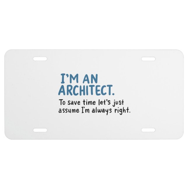 Architect - I'm An Architect License Plate (Front)