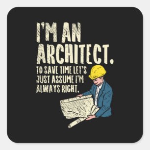 Architect - I'm An Architect Square Sticker