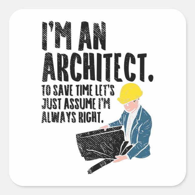 Architect - I'm an Architect Square Sticker (Front)