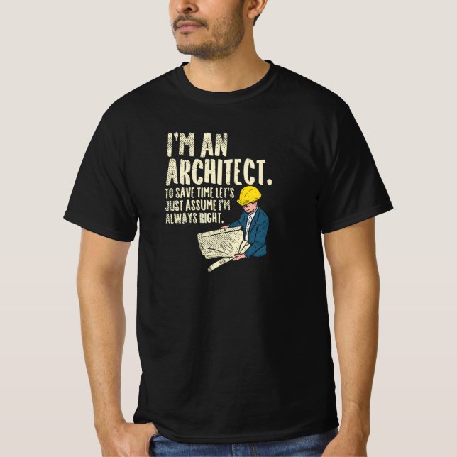 Architect - I'm An Architect T-Shirt (Front)