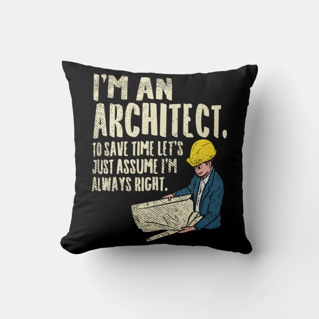 Architect - I'm An Architect Throw Pillow (Front)