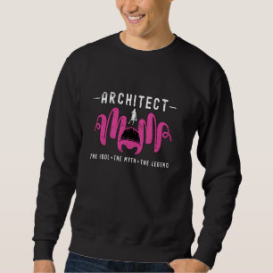 Architect Mom The Idol The Myth The Architecture A Sweatshirt