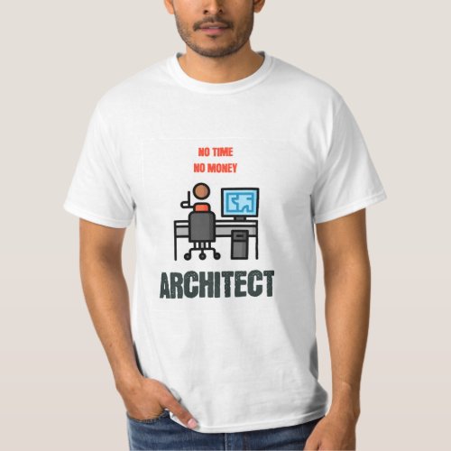 Architect_no time no money T_Shirt