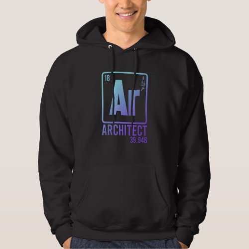 Architect Science Chemistry Architecture Student D Hoodie