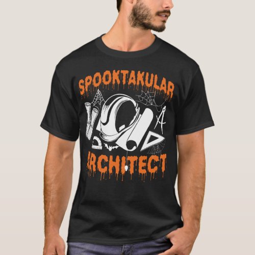 Architect Spooktacular Architect Halloween T_Shirt