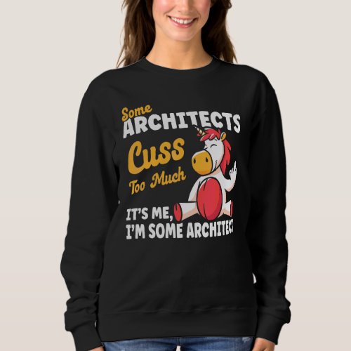 Architects Curse Architect Humor Architecture Stud Sweatshirt