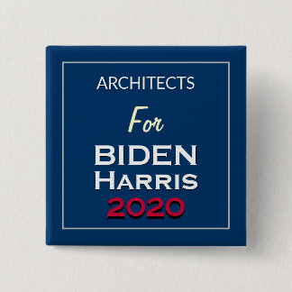 Architects For BIDEN HARRIS Square Campaign Button