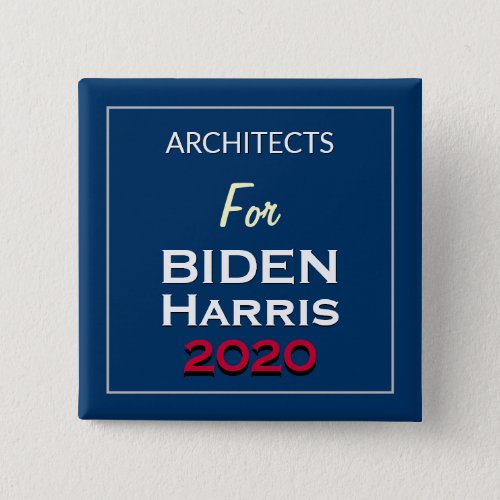 Architects For BIDEN HARRIS Square Campaign Button