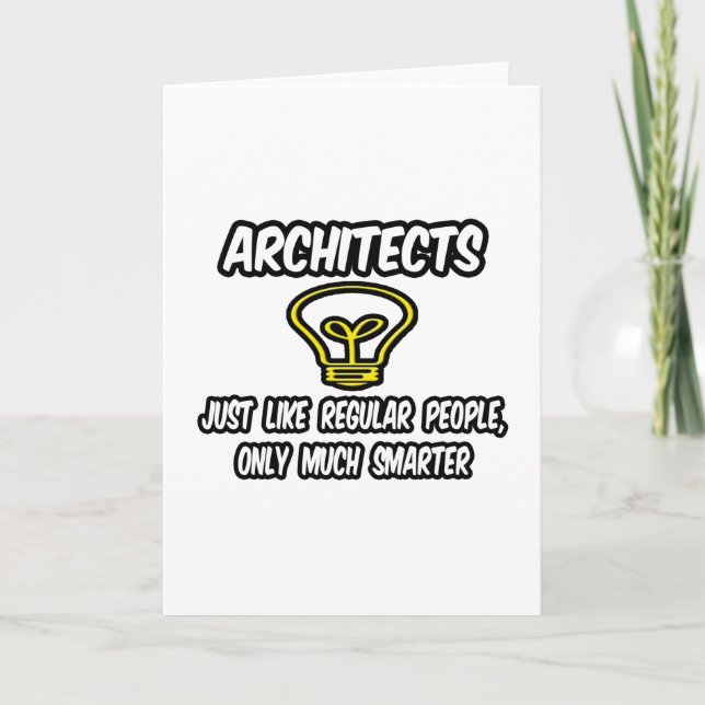 Architects...Regular People, Only Smarter Card (Front)