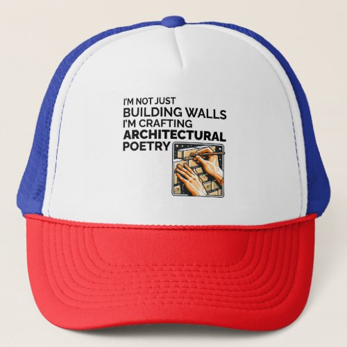 Architectural Poetry The Art of Bricklayer Wit Trucker Hat