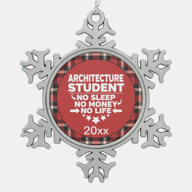 Architecture Student No Sleep Money Life Red Plaid Snowflake Pewter Christmas Ornament (Front)