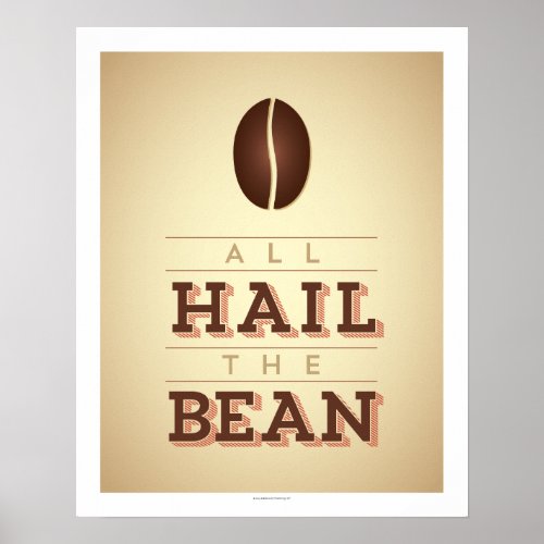 Archival Paper _ All Hail The Bean Art Print