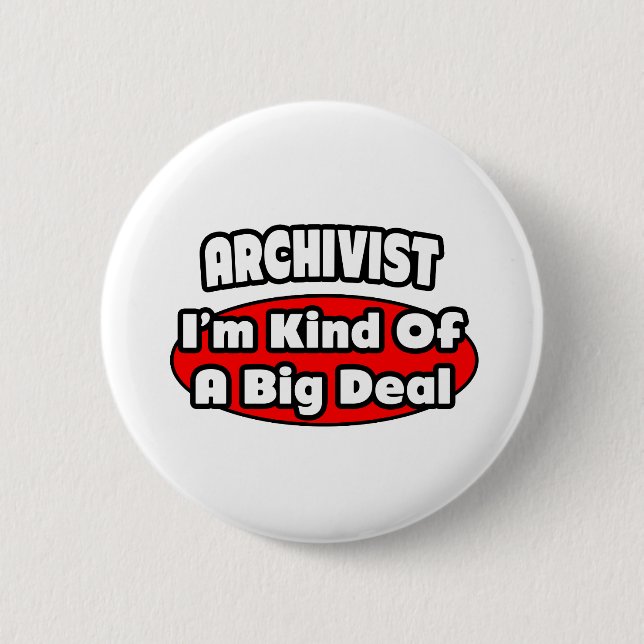 Archivist ... Big Deal Button (Front)