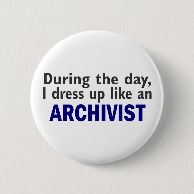 ARCHIVIST During The Day Button (Front)