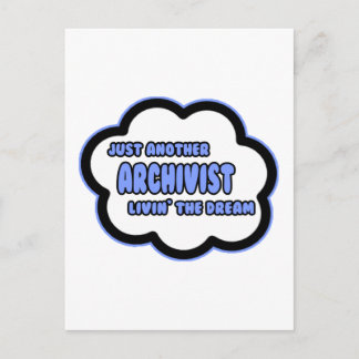 Archivist .. Livin' The Dream Postcard