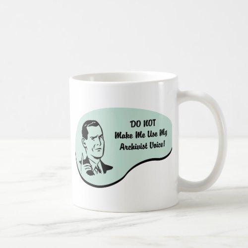 Archivist Voice Coffee Mug