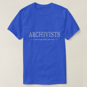 Archivists - Saving the World T-Shirt