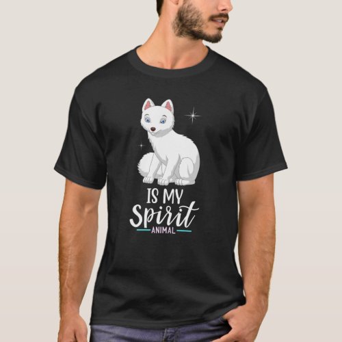 Arctic Foxes Is My Spirit Animal I Children Girl F T_Shirt
