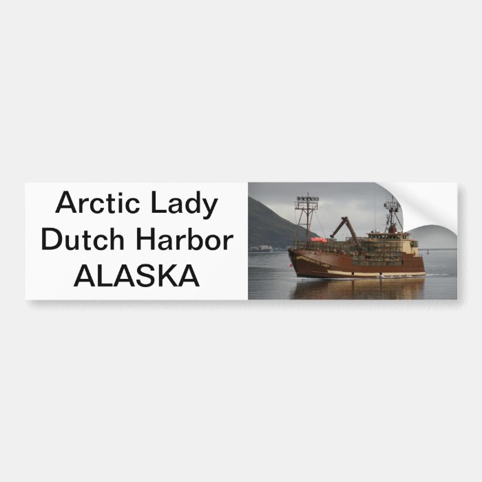 Arctic Lady, Crab Boat in Dutch Harbor, AK Bumper Stickers