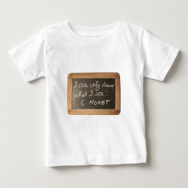 Ardoise 05 Artist's Quote Monet Baby Shirt (Front)