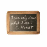 Ardoise 05 Monet's Quote Cutout<br><div class="desc">Monet's Quote.</div>