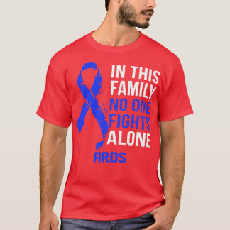 ARDS Awareness No One Fights Alone Hope For A Cure T-Shirt