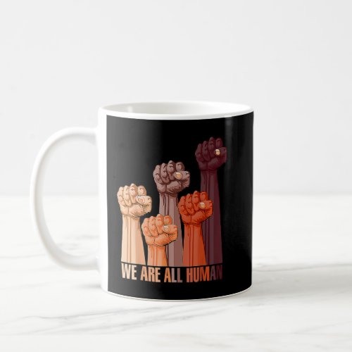 Are All Human Black History Pride Africa Juneteent Coffee Mug