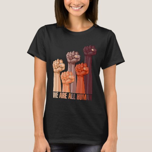 Are All Human Black History Pride Africa Juneteent T_Shirt