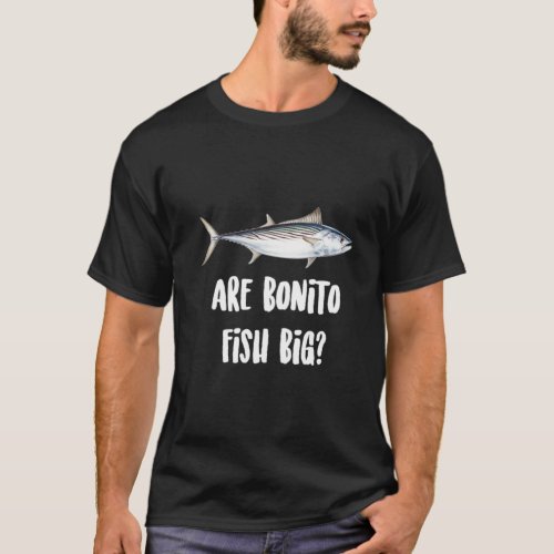 Are Bonito Fish Big Classic T_Shirt