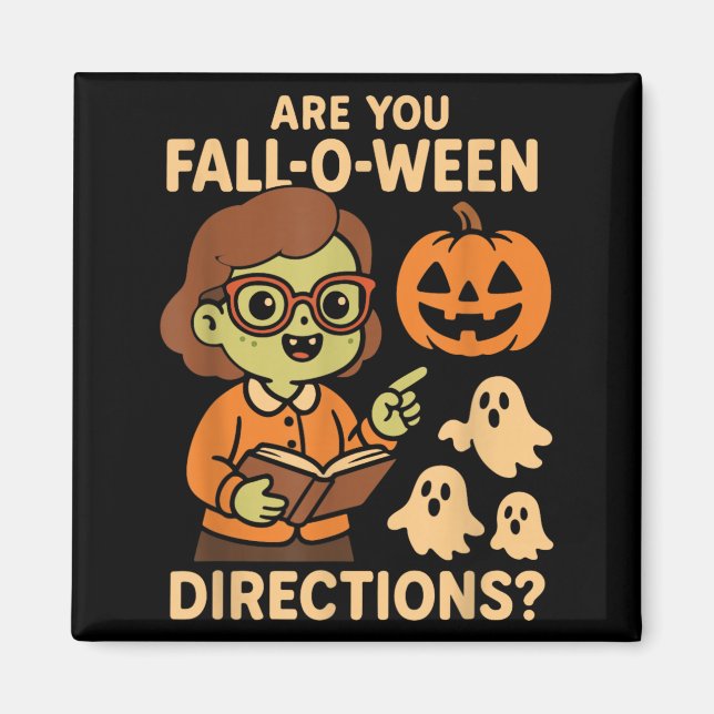 are Fall O Ween Directions Funny Teacher Halloween Magnet (Front)