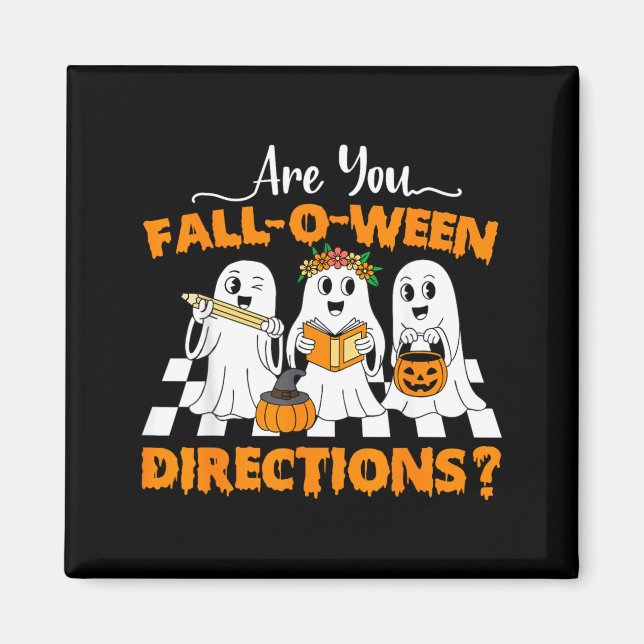 are Fall O Ween Directions Funny Teacher Halloween Magnet (Front)