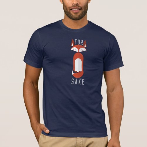 Are foxes better and For Fox Sake byzmo style T_Shirt