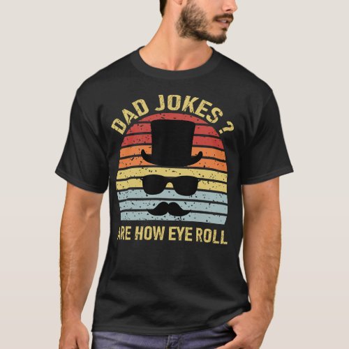 Are How Eye Roll 1 T_Shirt