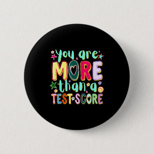 Are more than a test score funny testing day button