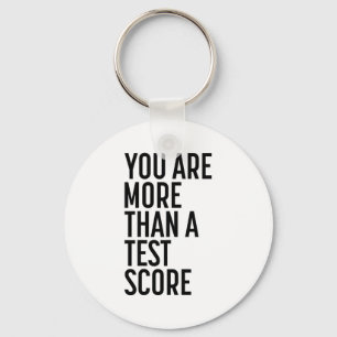 Are More Than A Test Score Teacher Testing Day 1  Keychain