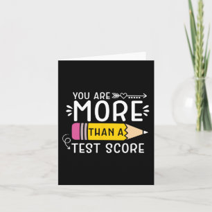 Are More Than A Test Score Teacher Testing Day 3  Card