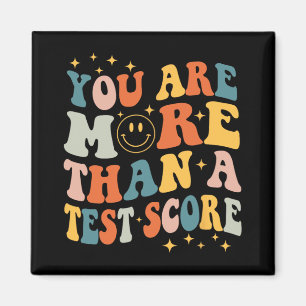 Are More Than A Test Score Teacher Testing Day Gro Magnet