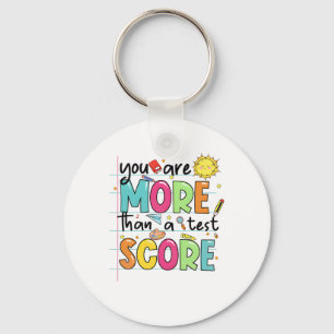 Are More Than A Test Score Teacher Testing Test Da Keychain