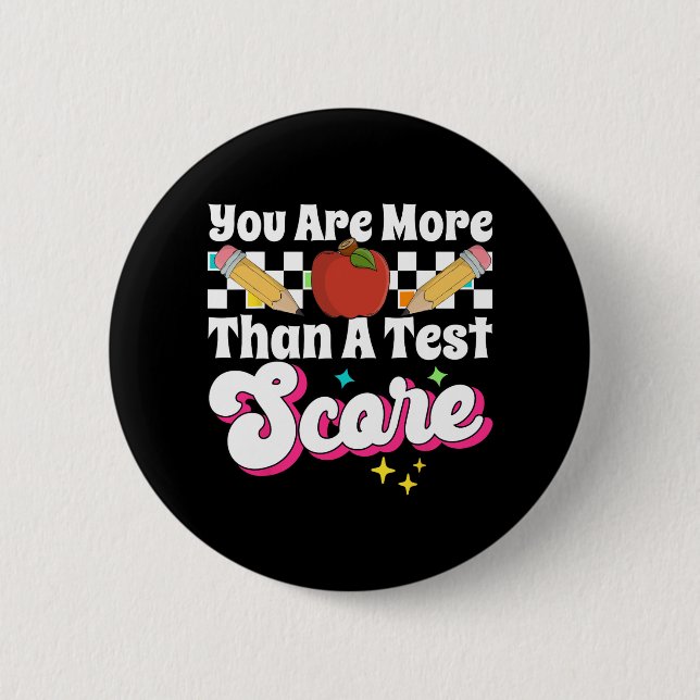 Are More Than A Test Score Test Day  Button (Front)
