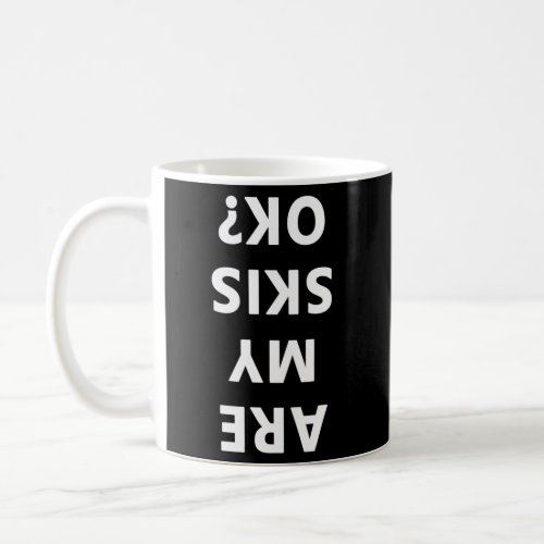 Are My Skis Okay Winter Skiing Coffee Mug