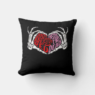 Are Read Inside I'm Dead - Sarcastic Valentine's C Throw Pillow