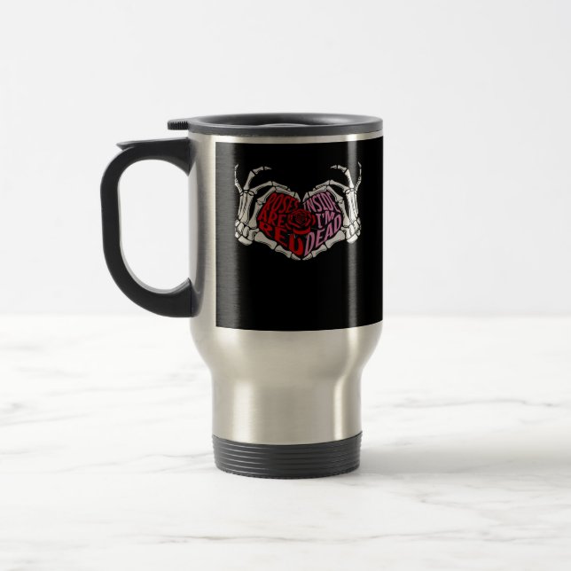 Are Read Inside Im Dead Sarcastic Valentines Dark  Travel Mug (Left)