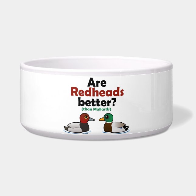 Are Redheads better? Bowl (Front)