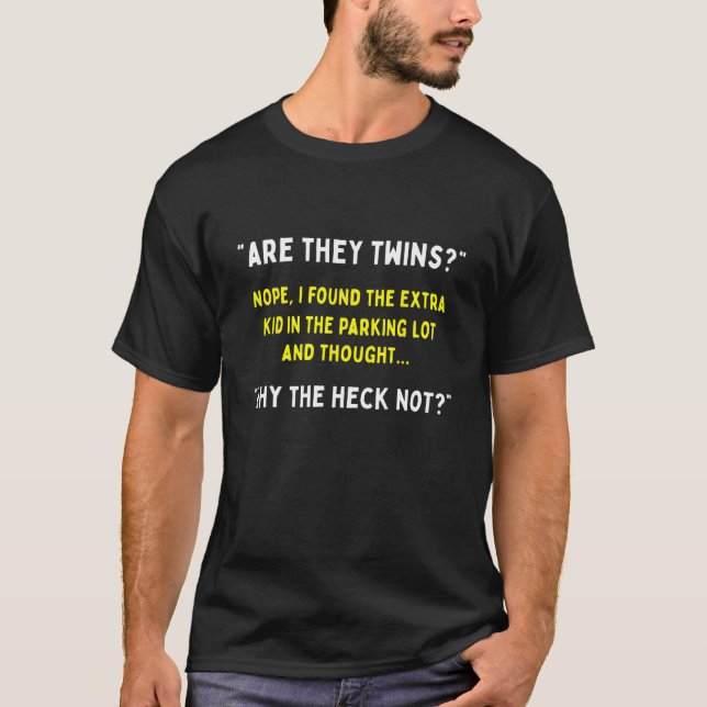 Are They Twins Hilarious Daddy Joke Father s Day M T-Shirt (Front)
