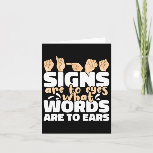 Are To Eyes What Words Are To Ears Asl Sign Langua Card