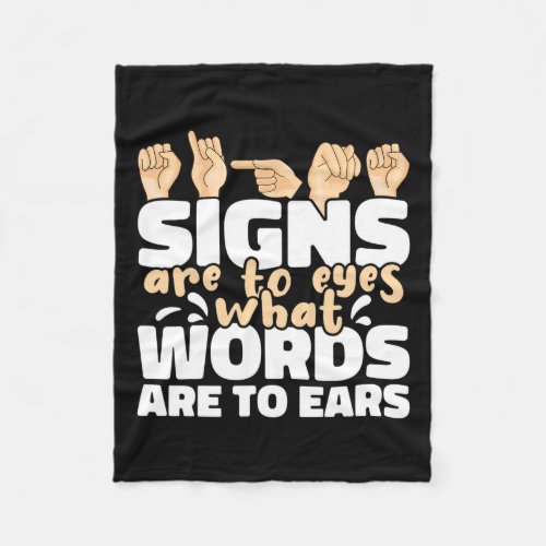 Are To Eyes What Words Are To Ears Asl Sign Langua Fleece Blanket