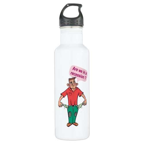 Are we in a recession stainless steel water bottle